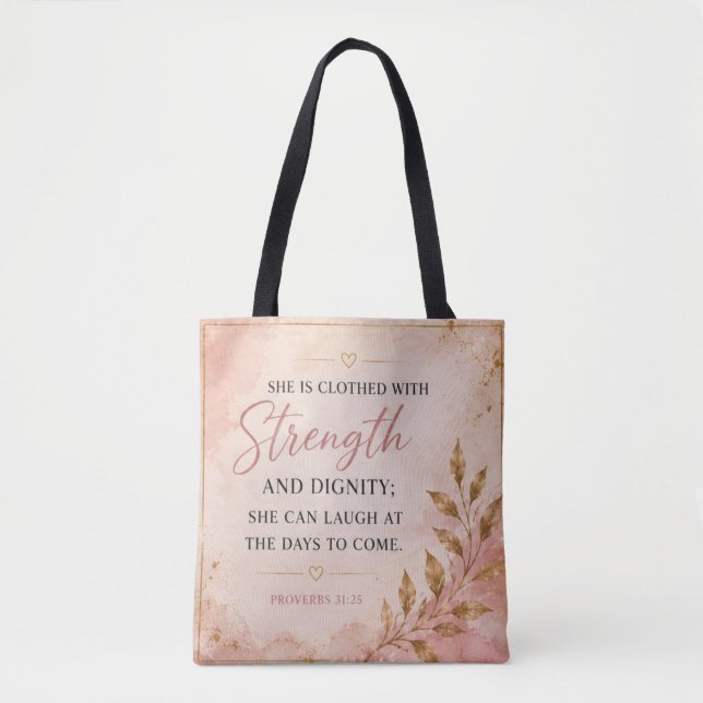 She Is Strong & Dignified Proverbs 31:25  Tote Bag (Front)