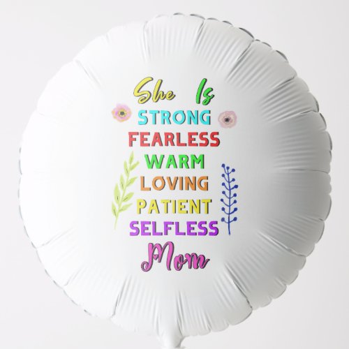 She Is Strong Fearless Mom Best Gifts Mothers Day Balloon