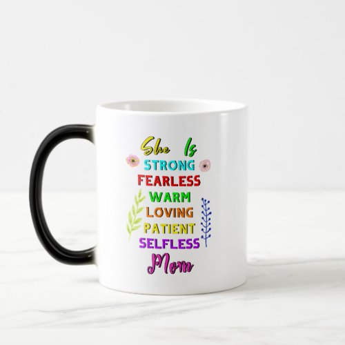 She Is Strong Fearless Mom Best Gifts Mothers Day Magic Mug