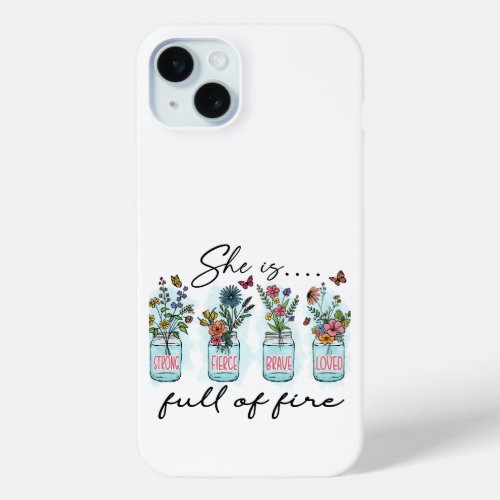 She is Strong Fierce Brave Loved  iPhone 15 Plus Case
