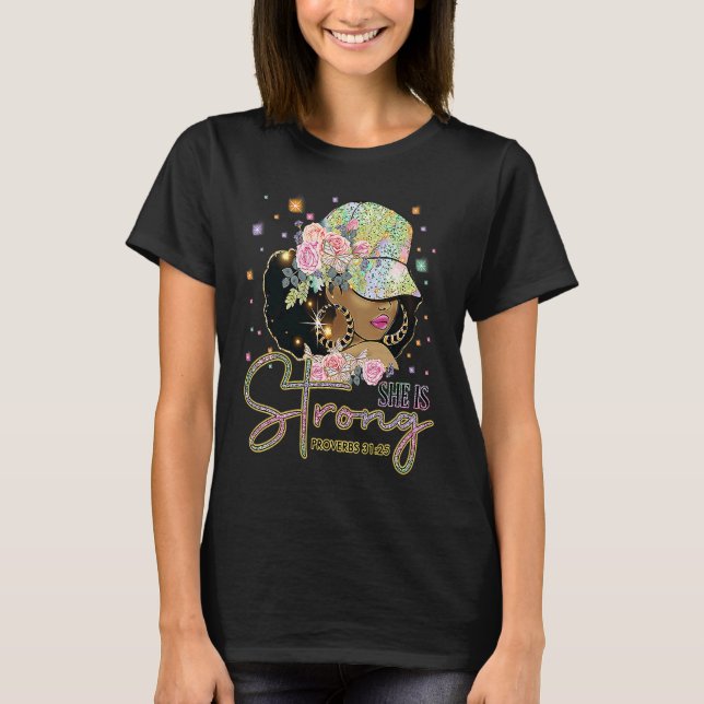 She is Strong God Black Queen Melanin Pride Histor T-Shirt (Front)