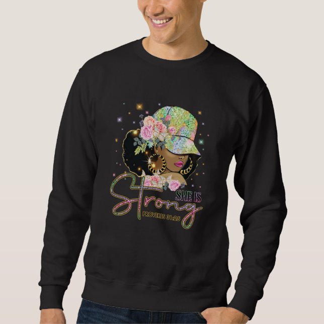 She Is Strong Proverbs 3125 Afro Girl Black Histor Sweatshirt (Front)