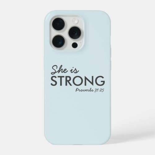 She is Strong  Proverbs 3125 Christian Faith iPhone 15 Pro Case