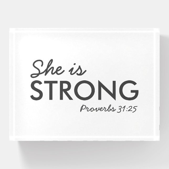 She is Strong | Proverbs 31:25 Christian Faith Paperweight (Front)