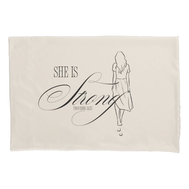 She is Strong Proverbs 31:25 Pillow Case (Front)