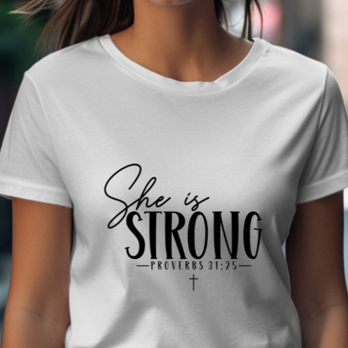 She is Strong Proverbs 3125 T_Shirt