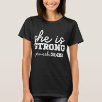 She Is Strong Proverbs Bible God Jesus Christian W T-Shirt