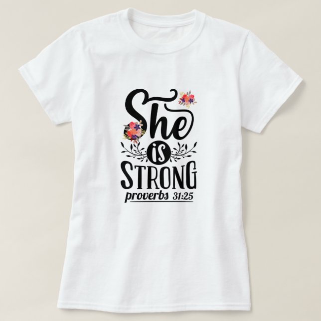 She Is Strong T-Shirt (Design Front)