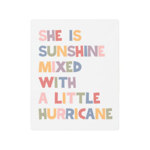 She Is Sunshine Mixed With A Little Hurricane Metal Print