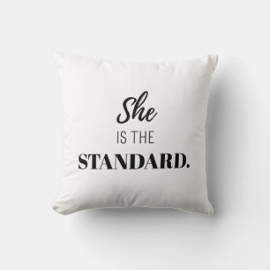 She Is the Standard – Bold Feminine Empowerment Throw Pillow