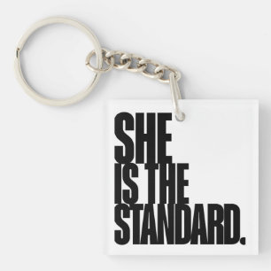 She Is the Standard, Motivational Quote Art Keychain