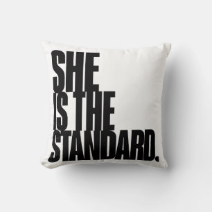 She Is the Standard, Motivational Quote Art Throw Pillow