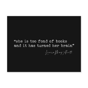 She is too fond of books Little Women quote Postcard