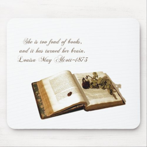 She is too fond of books_QuoteOld bookRose Mouse Pad