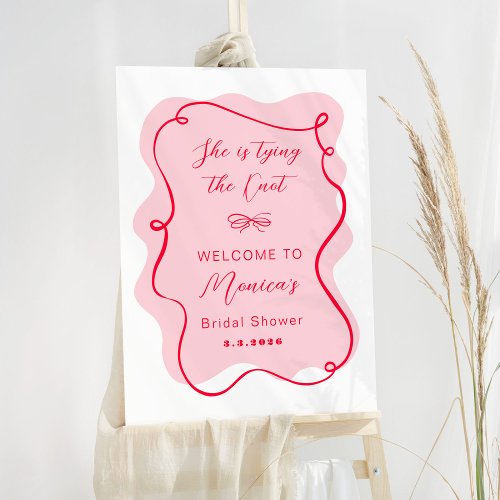 She is tying the knot pink and red bridal welcome foam board