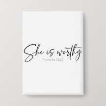 She Is Worthy | Proverbs 31 Button