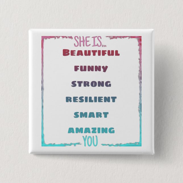 She Is You Button (Front)