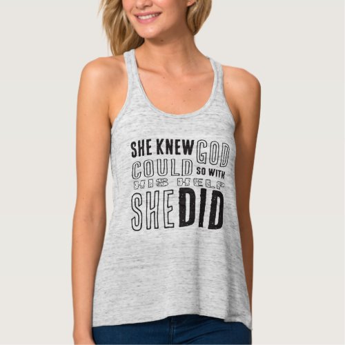 She Knew God Could so with His Help She Did Tank Top
