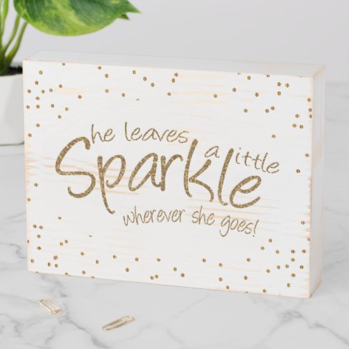 She Leaves a Little Sparkle _ Gold and White Wooden Box Sign
