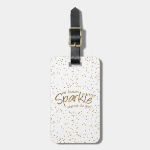 She Leaves a Little Sparkle in Gold & White Luggage Tag