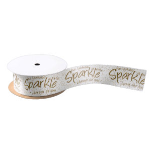 She Leaves a little Sparkle in White and Gold Satin Ribbon