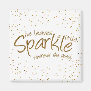 She Leaves a Little Sparkle Magnet