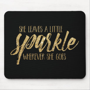 She Leaves A Little Sparkle Mouse Pad