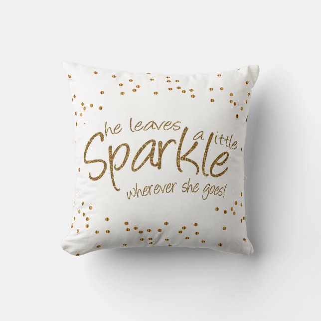 She Leaves a Little Sparkle Throw Pillow (Front)