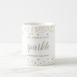 She Leaves a Little Sparkle Wherever She Goes Coffee Mug<br><div class="desc">She Leaves a Little Sparkle Wherever She Goes</div>