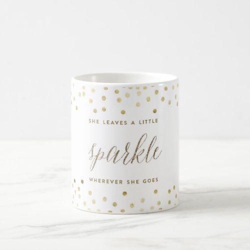 She Leaves a Little Sparkle Wherever She Goes Coffee Mug
