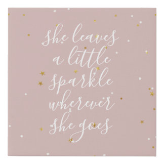 she leaves a little sparkle wherever she goes faux canvas print
