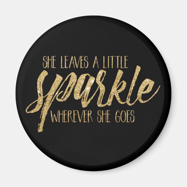 She Leaves A Little Sparkle Wherever She Goes Magnet (Front)