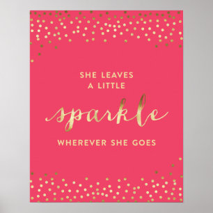 She Leaves a Little Sparkle Wherever She Goes® Poster