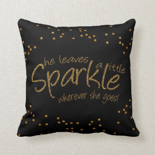 She Leaves a Little Sparkle Wherever She Goes Throw Pillow