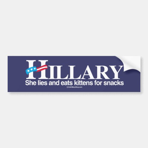 She lies and eats kittens _ Anti_Hillary _ white _ Bumper Sticker