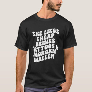 She Likes Cheap Drinks & Tattoos Retro Wavy Wester T-Shirt