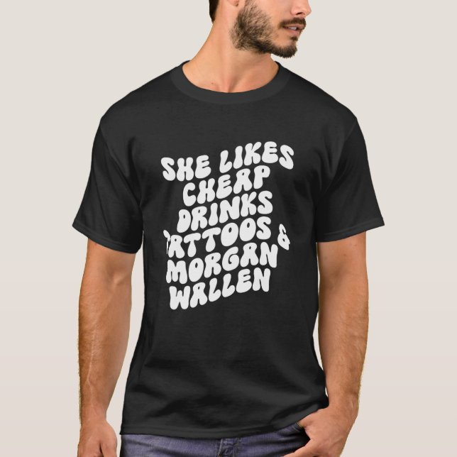 She Likes Cheap Drinks & Tattoos Retro Wavy Wester T-Shirt (Front)