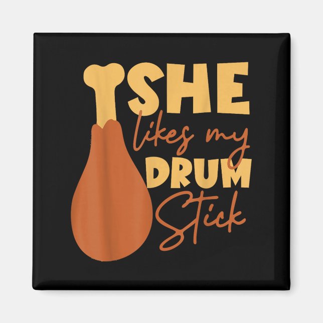 She Likes My Drum Stick Funny Couple Matching Than Magnet (Front)