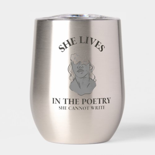 SHE LIVES IN POETRY THERMAL WINE TUMBLER