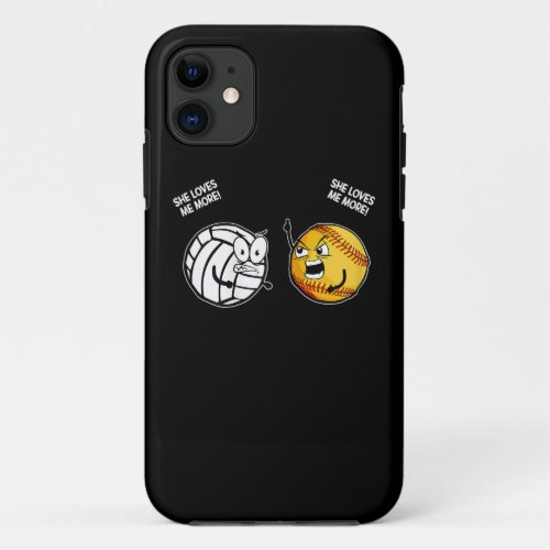 She Love Me More Funny Volleyball Softball Lover iPhone 11 Case