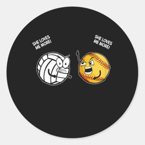 She Love Me More Funny Volleyball Softball Lover Classic Round Sticker