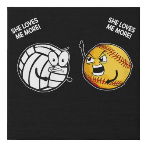 She Love Me More Funny Volleyball Softball Lover Faux Canvas Print