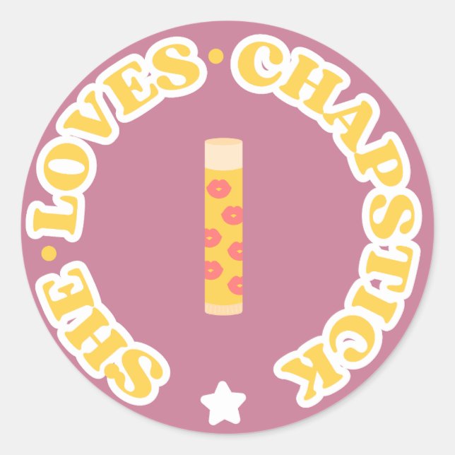 She loves chapstick #2 classic round sticker (Front)