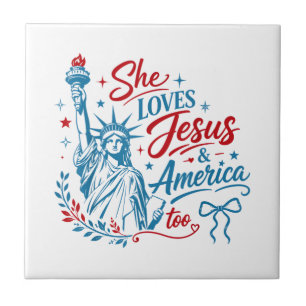 She Loves Jesus and America Too 4th of July Christ Ceramic Tile