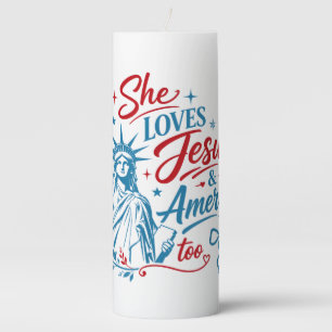 She Loves Jesus and America Too 4th of July Christ Pillar Candle