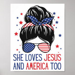 She Loves Jesus And America Too 4th Of July God Ch Poster