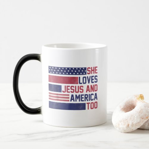 She Loves Jesus And America Too 4th of July  Magic Mug