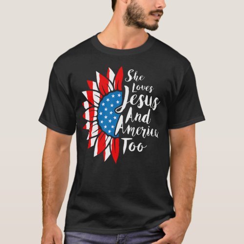 She Loves Jesus And America Too 4Th Of July T_Shirt
