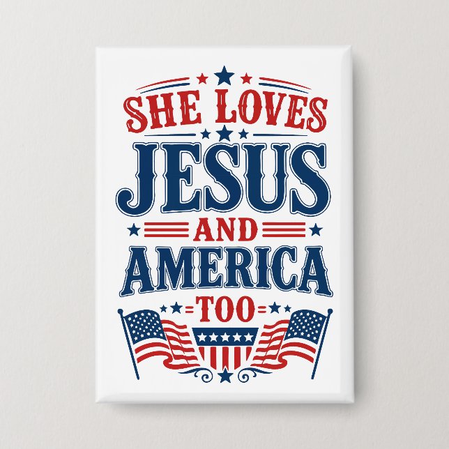 She Loves Jesus and America Too Button (Front)