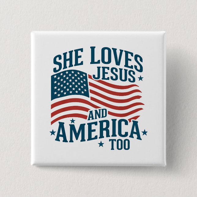She Loves Jesus And America Too USA Flag 4th  Button (Front)